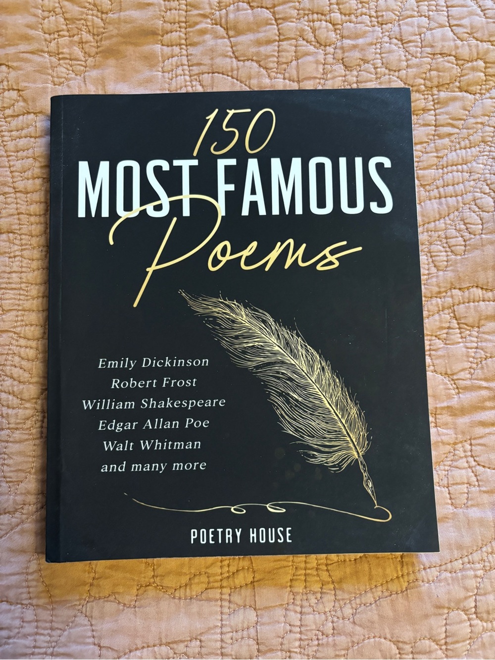 150 Most Famous Poems - Black & Gold Poetry Collection